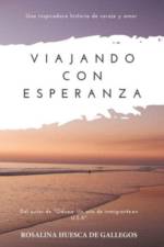 Viajando con Esperanza af Rosalina Huesca de Gallegos