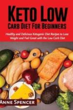 Keto Low Carb Diet For Beginners af Anne Spencer