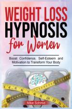 Weight Loss Hypnosis for Women af Mike Schmid