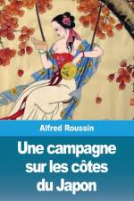 Une campagne sur les côtes du Japon af Alfred Roussin