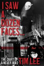 I Saw a Dozen Faces... and I rocked them all af Tim Lee