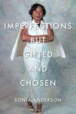 Imperfections but Gifted and Chosen af Sonia Anderson