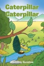 Caterpiller Caterpiller af Kimberly Renslow