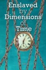 Enslaved By Dimensions Of Time af Dr Levi