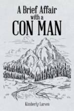 Brief Affair with a Con Man af Kimberly Larsen