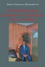 My Improbable Journey to America af Jarvis Sankalan Mengarpuan