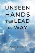 Unseen Hands That Lead the Way af Pearly Stanley