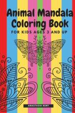 Animal Mandala Coloring Book for Kids Ages 3 and UP af Anastasia Kent