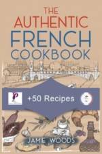 Authentic French Cookbook af Jamie Woods