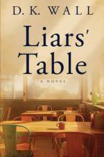 Liars' Table af D K Wall