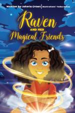 Raven and Her Magical Friends af Jatoria M Crews