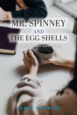 Mr. Spinney and the Egg Shells af Janet Knowles