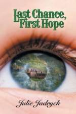 Last Chance, First Hope af Julie Jadrych