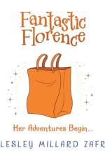 Fantastic Florence af Lesley Millard Zafran