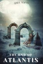 End of Atlantis af Paul Lofty