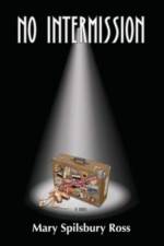 No Intermission af Mary Spilsbury Ross