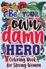 Be Your Own Damn Hero af Sweet Harmony Press