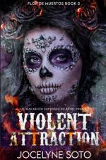 Violent Attraction af Jocelyne Soto