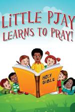 Little Pjay Learns to Pray! af Faithpaige