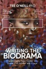 Writing the Biodrama af Tee O'Neill