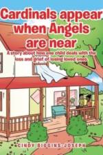 Cardinals appear when Angels are near af Cindy Biggins-Joseph