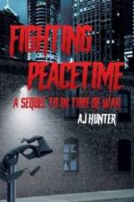 Fighting Peacetime af AJ Hunter