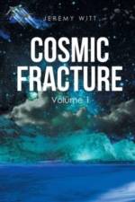 Cosmic Fracture af Jeremy Witt