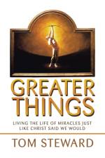 Greater Things af Tom Steward