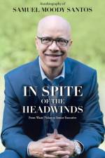 In Spite of the Headwinds af Samuel Moody Santos