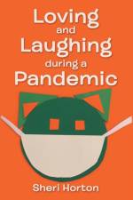 Loving and Laughing During a Pandemic af Sheri Horton