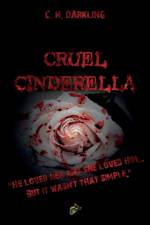 CRUEL CINDERELLA af C. H. Darkling