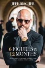 6 Figures in 12 Months af Jeff Discher