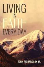 Living in Faith Every Day af Richardson Jr. John Richardson Jr.