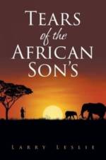 Tears of the African Son's af Larry Leslie