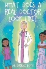 What does a REAL Doctor look like? af Cherice Roth