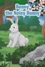 Benny the Noisy Bunny af C K Hunt