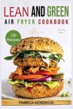 Lean And Green Air Fryer Cookbook af Kendrick Pamela Kendrick