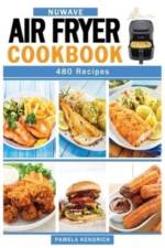 Nuwave Air Fryer Cookbook af Kendrick Pamela Kendrick