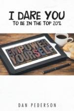 I Dare You to Be in the Top 20% af Pederson Dan Pederson