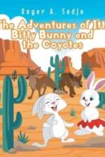 Adventures of Itty Bitty Bunny and the Coyotes af Sedjo Roger A. Sedjo