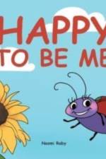 Happy to Be Me af Raby Naomi Raby