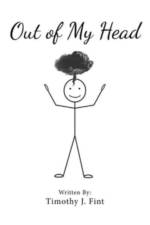 Out of MY Head af Timothy J Fint
