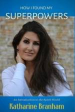How I Found My Superpowers af Katharine Branham