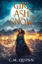 The Girl of Ash and Snow af C. M. Quinn