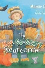 The Not-So-Scary Scarecrow af Mamie Tauk