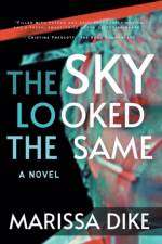 Sky Looked the Same af Marissa Dike