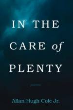 In the Care of Plenty af Allan Hugh Jr. Cole