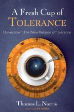 A Fresh Cup of Tolerance af Thomas L. Norris