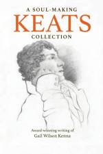 A Soul-Making Keats Collection af Gail Wilson Kenna