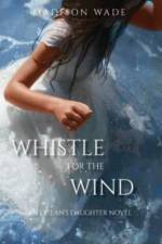 Whistle for the Wind af Madison Wade